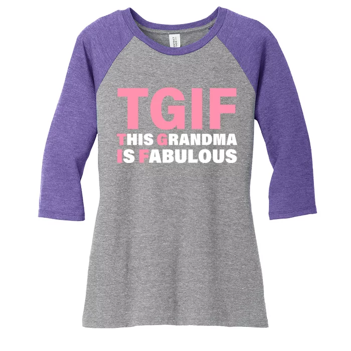 TGIF This Grandma Is Fabulous Women's Tri-Blend 3/4-Sleeve Raglan Shirt