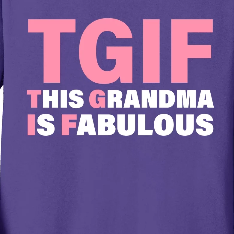 TGIF This Grandma Is Fabulous Kids Long Sleeve Shirt