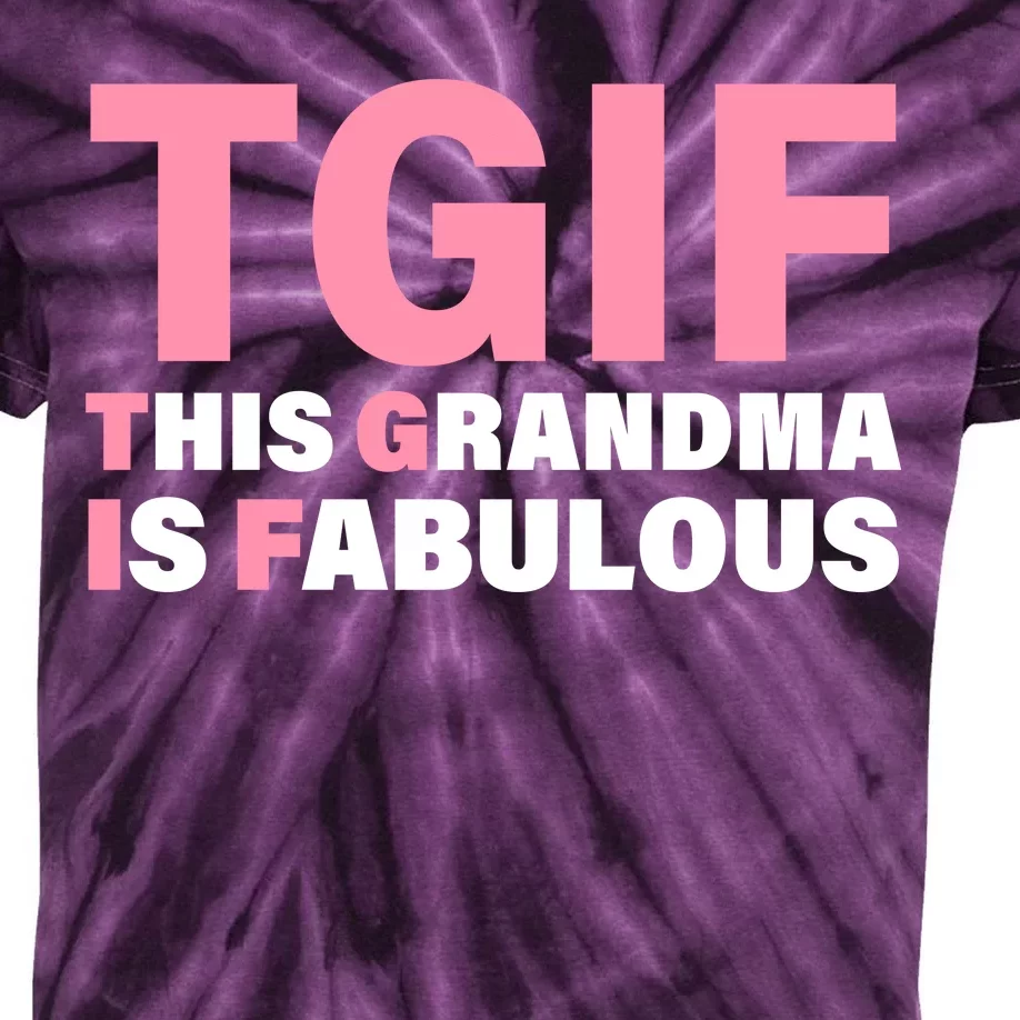 TGIF This Grandma Is Fabulous Kids Tie-Dye T-Shirt