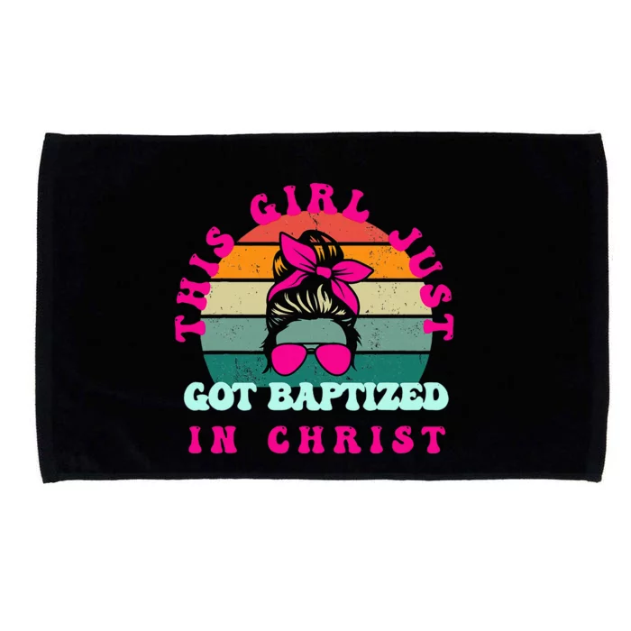 This Girl Just Got Baptized For Baptism Microfiber Hand Towel