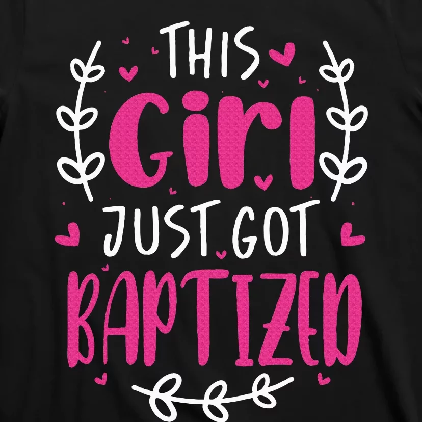 This Girl Just Got Baptized Christian Communion Baptism 2024 T-Shirt