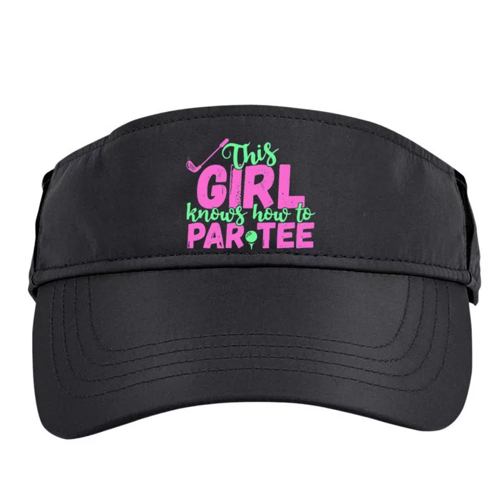 This Girl Knows How To Par Funny Lets Party Golf Gift Adult Drive Performance Visor