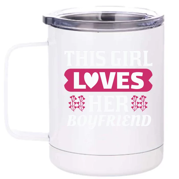 This Girl Loves Her Boyfriend Front & Back 12oz Stainless Steel Tumbler Cup