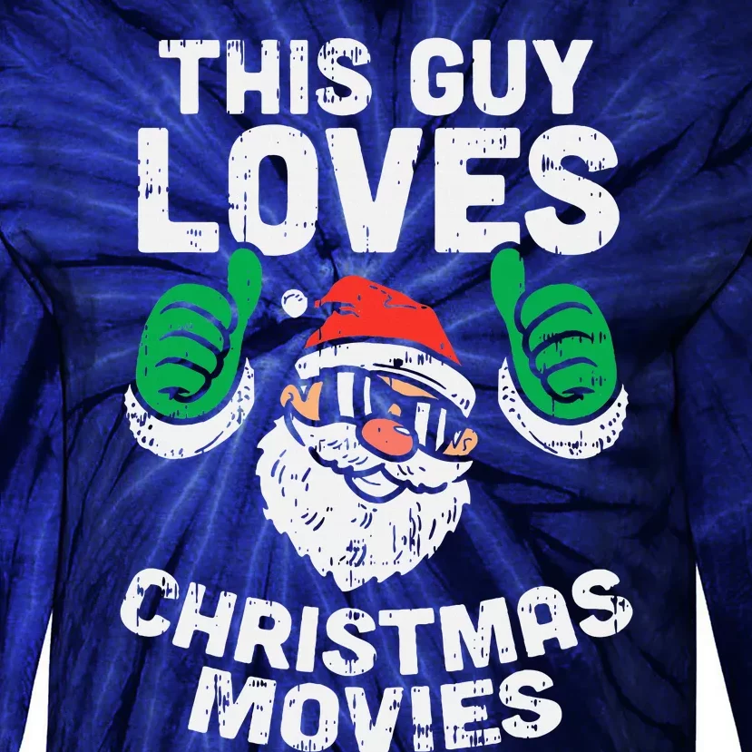 This Guy Loves Christmas Movies Santa Matching Xmas Gift Tie-Dye Long Sleeve Shirt