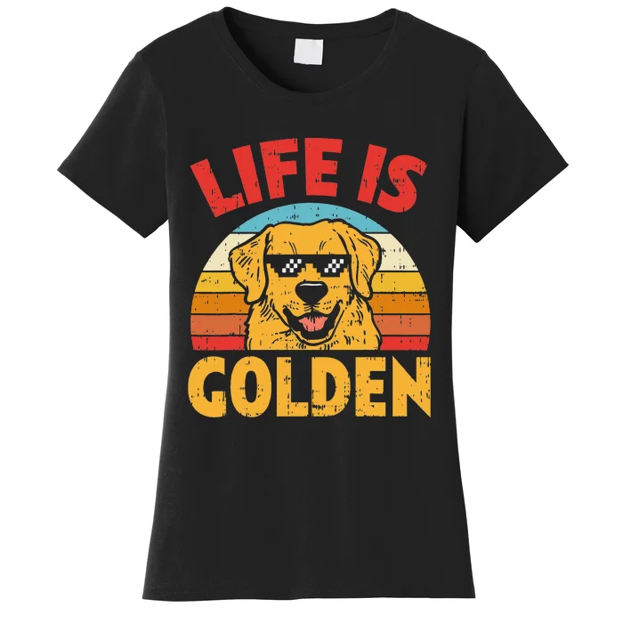 Thug Glasses Life Is Golden Retriever Dog Lover Owner Gift Women's T-Shirt