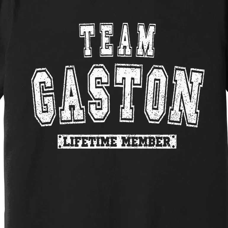 Team Gaston Lifetime Member Family Last Name Premium T-Shirt