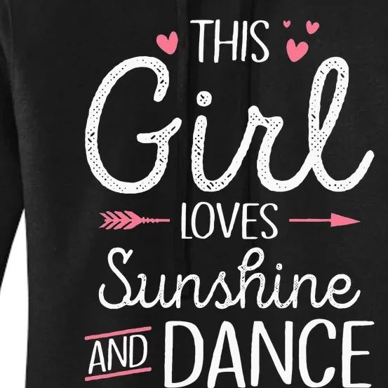 This Girl Loves Sunshine And Dance Cute Girls Women Dancers Women's Pullover Hoodie