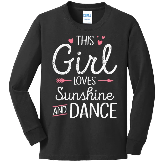 This Girl Loves Sunshine And Dance Cute Girls Women Dancers Kids Long Sleeve Shirt