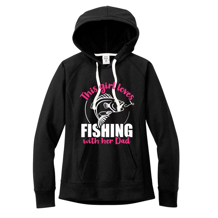 This girl loves fishing with her dad Women's Fleece Hoodie