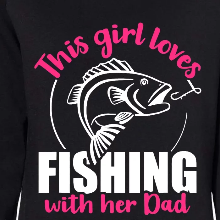 This girl loves fishing with her dad Womens California Wash Sweatshirt