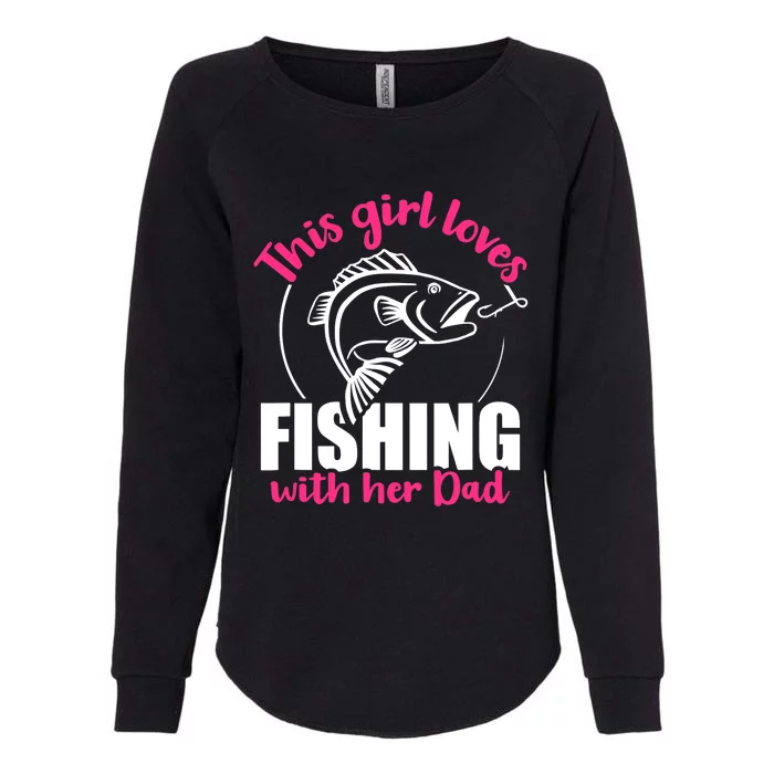 This girl loves fishing with her dad Womens California Wash Sweatshirt