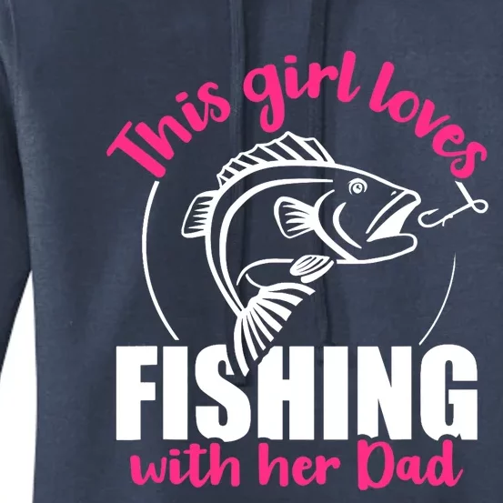 This girl loves fishing with her dad Women's Pullover Hoodie