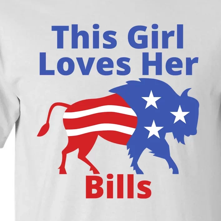 This Girl Loves Her Buffalo Bills Funny Tall T-Shirt