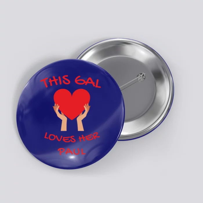 This Gal Loves Her Paul Valentines Day Gift Button