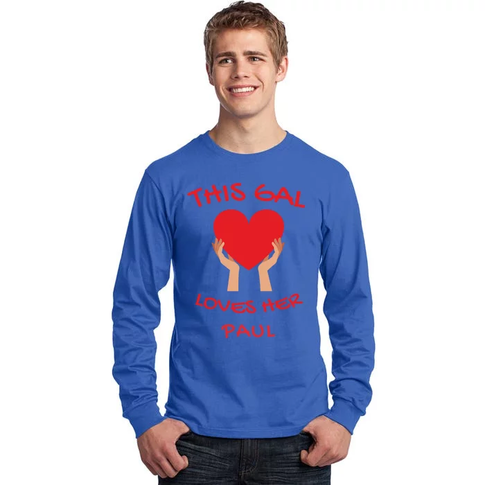 This Gal Loves Her Paul Valentines Day Gift Tall Long Sleeve T-Shirt