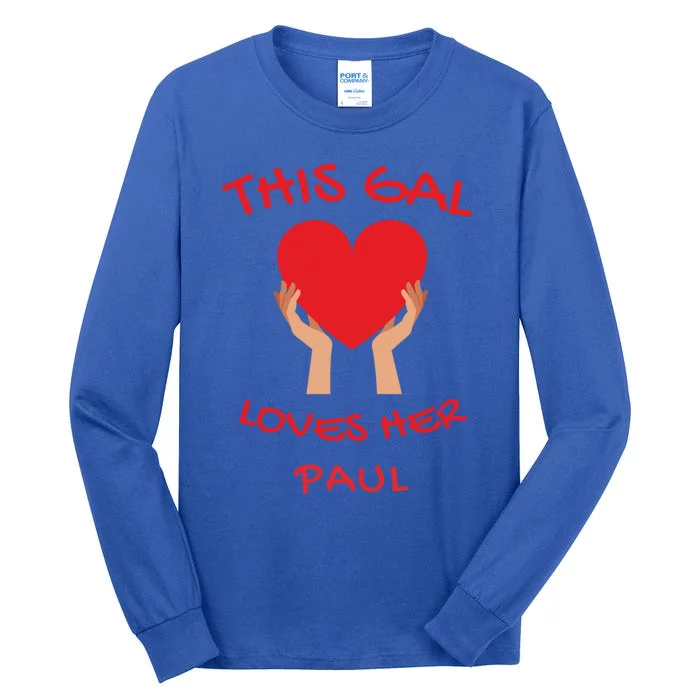 This Gal Loves Her Paul Valentines Day Gift Tall Long Sleeve T-Shirt