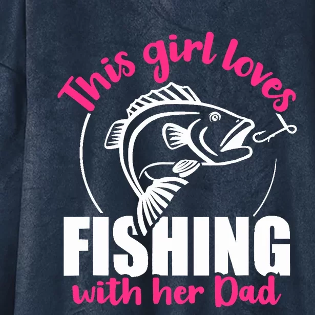 This girl loves fishing with her dad Hooded Wearable Blanket