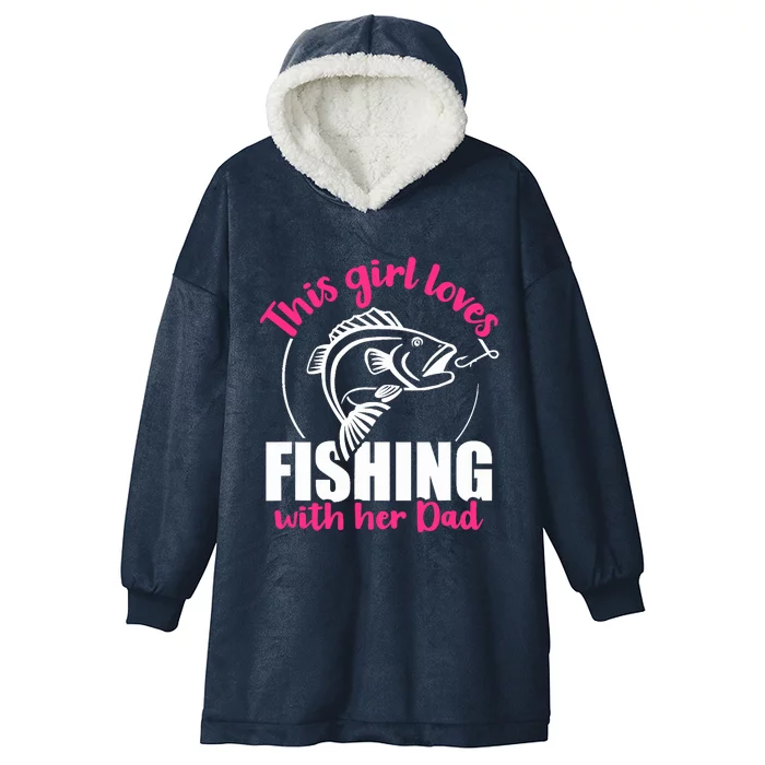 This girl loves fishing with her dad Hooded Wearable Blanket