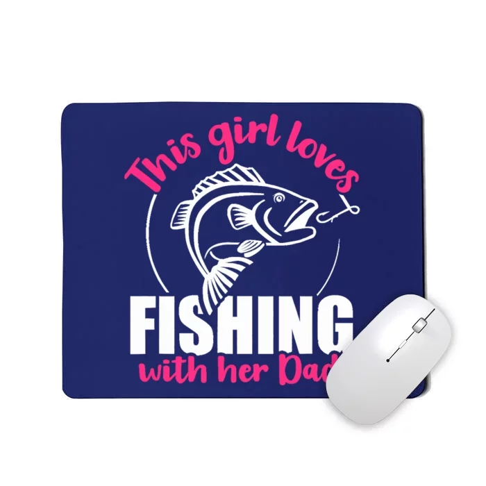 This girl loves fishing with her dad Mousepad