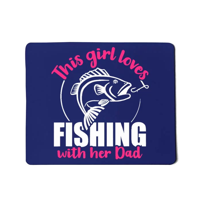 This girl loves fishing with her dad Mousepad