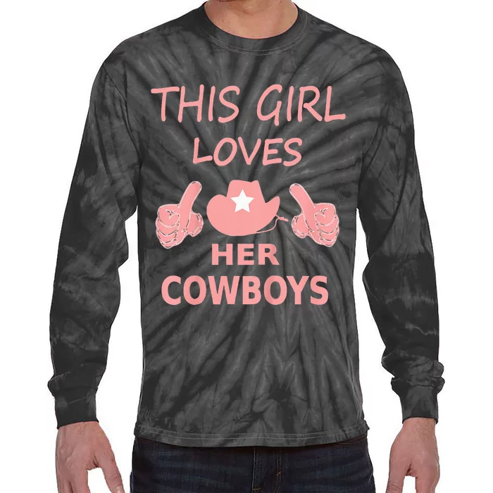 This Girl Loves Her Cowboy Cute Texas Dallas Tie-Dye Long Sleeve Shirt