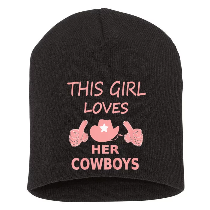 This Girl Loves Her Cowboy Cute Texas Dallas Short Acrylic Beanie