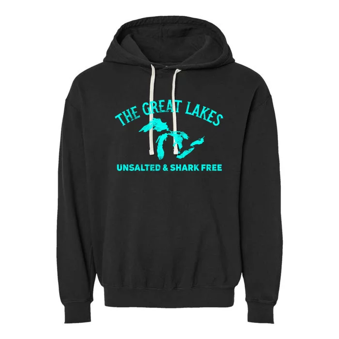 The Great Lakes Unsalted And Shark Free Michigan Gift Vintage Gift Garment-Dyed Fleece Hoodie