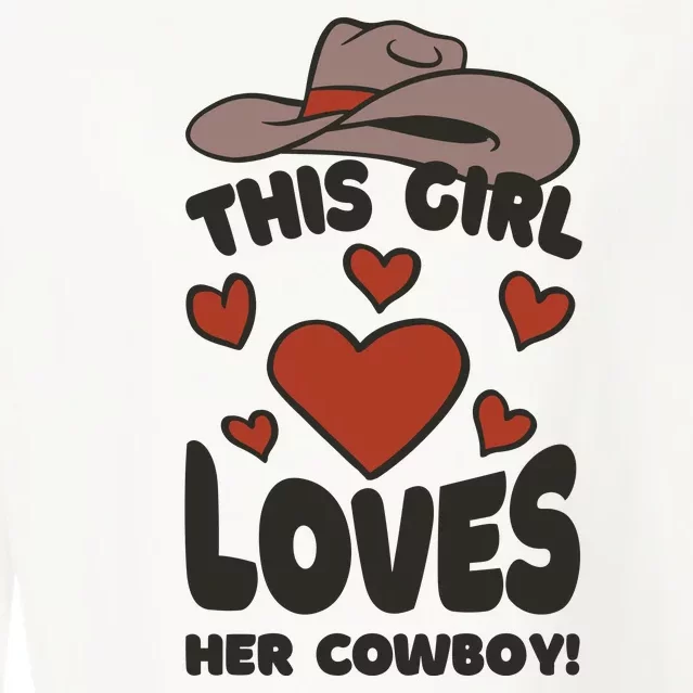 This Girl Loves Her Cowboy Cute Girlfriend Cropped Pullover Crew