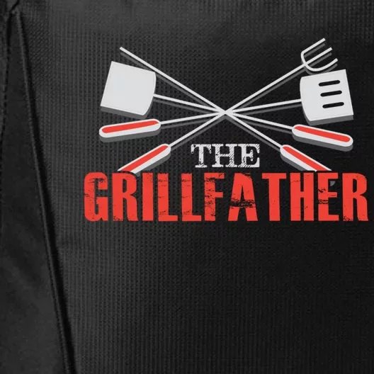 The Grillfather Love Dad Ever Funny Gift Idea Gift City Backpack