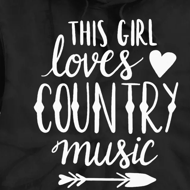 This Girl Loves Country Music Country Music Lover Gift Tie Dye Hoodie