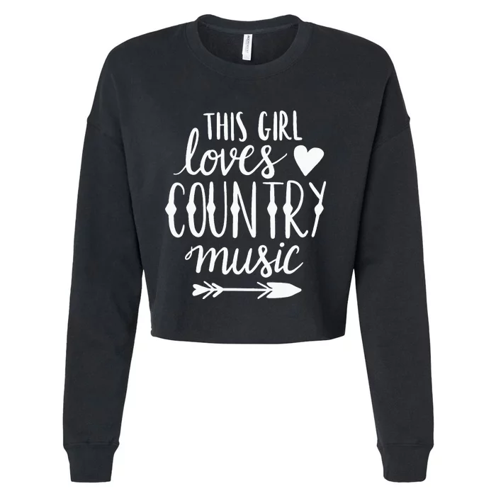 This Girl Loves Country Music Country Music Lover Gift Cropped Pullover Crew