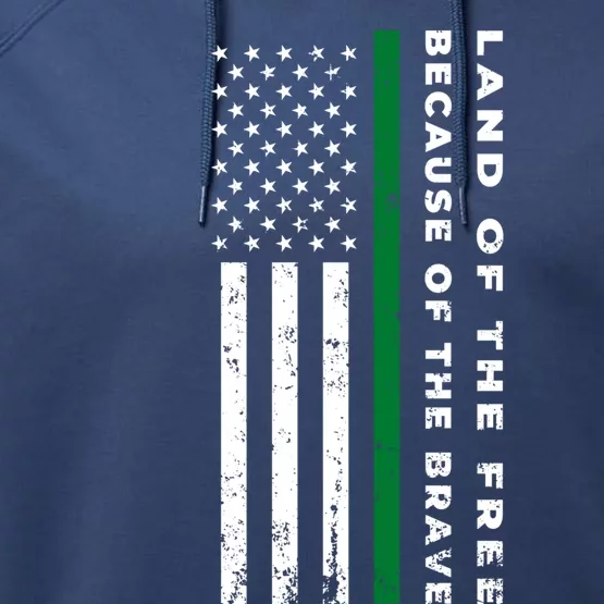 Thin Green Line Land Of The Free Because Of The Brave Funny Gift Performance Fleece Hoodie