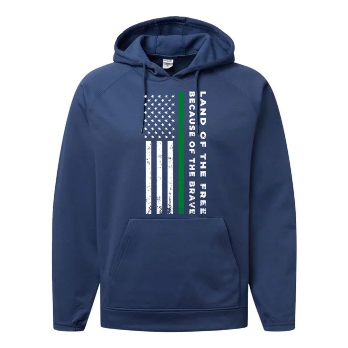 Thin Green Line Land Of The Free Because Of The Brave Funny Gift Performance Fleece Hoodie