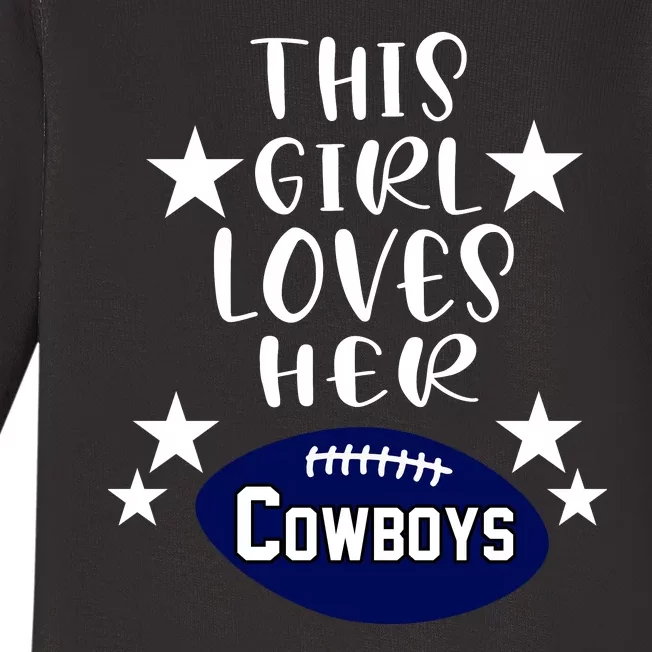 This Girl Loves Her Cowboys Football Fans Baby Long Sleeve Bodysuit