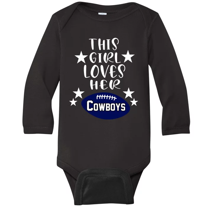 This Girl Loves Her Cowboys Football Fans Baby Long Sleeve Bodysuit