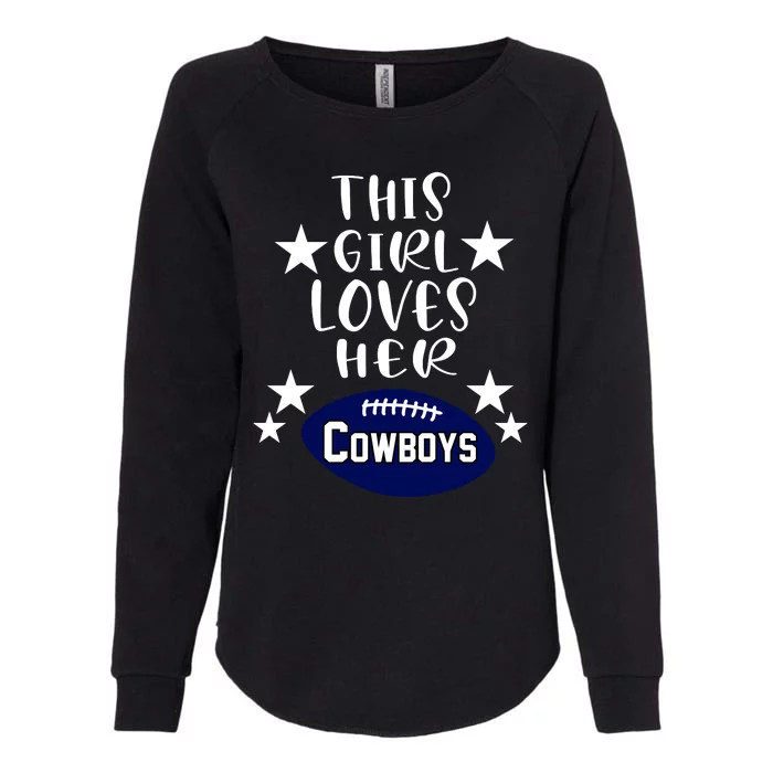 This Girl Loves Her Cowboys Football Fans Womens California Wash Sweatshirt