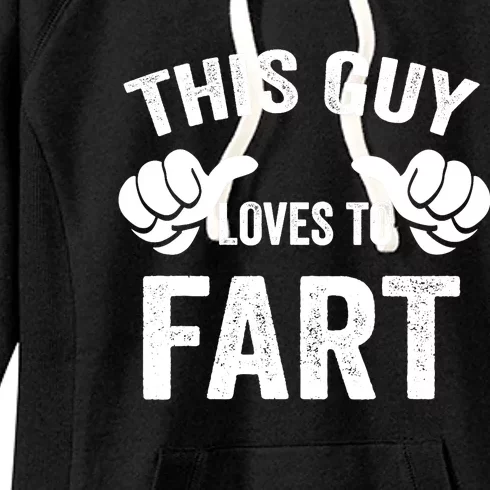 This Guy Loves To Fart Women's Fleece Hoodie