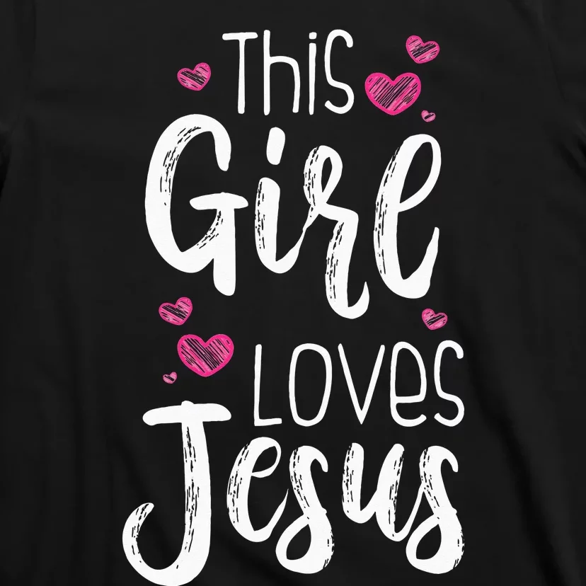 This Girl Loves Jesus Gift For Christian Teen Cool Women T-Shirt