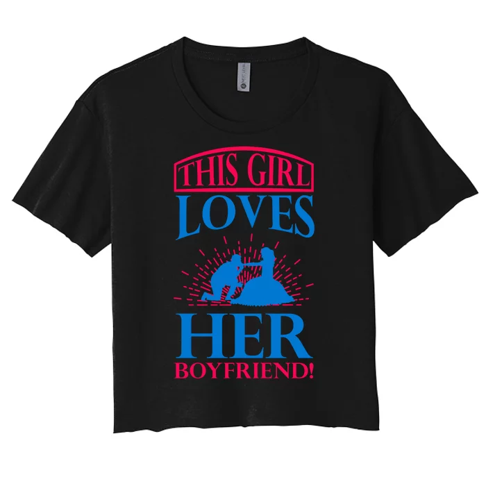 This Girl Loves Her Boyfriend Women's Crop Top Tee