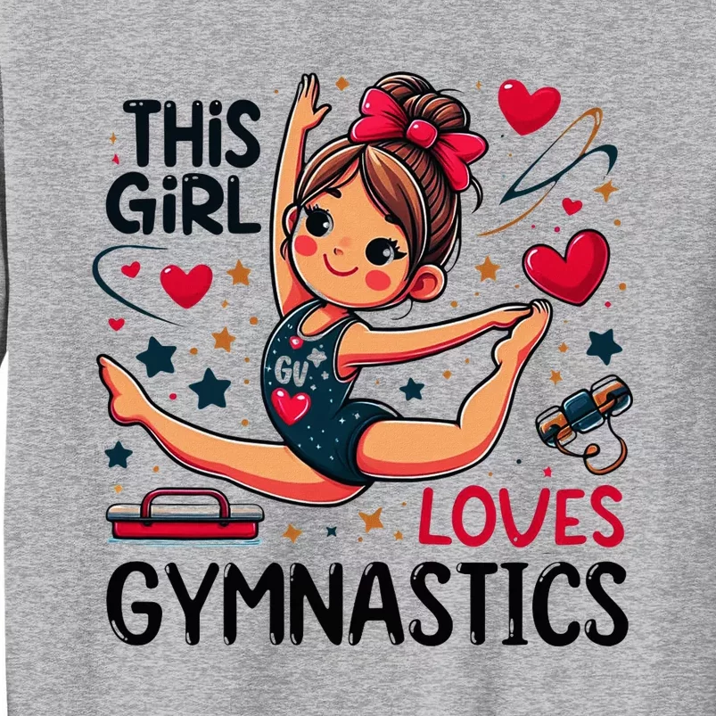 This Girl Loves Gymnastics Gymnastic Sport Lover Tall Sweatshirt