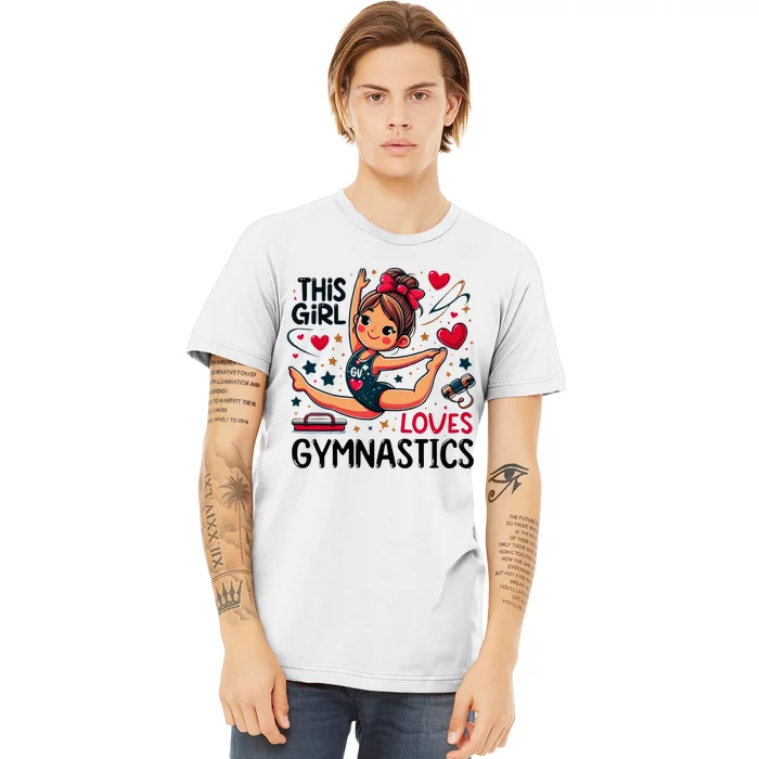 This Girl Loves Gymnastics Gymnastic Sport Lover Premium T-Shirt