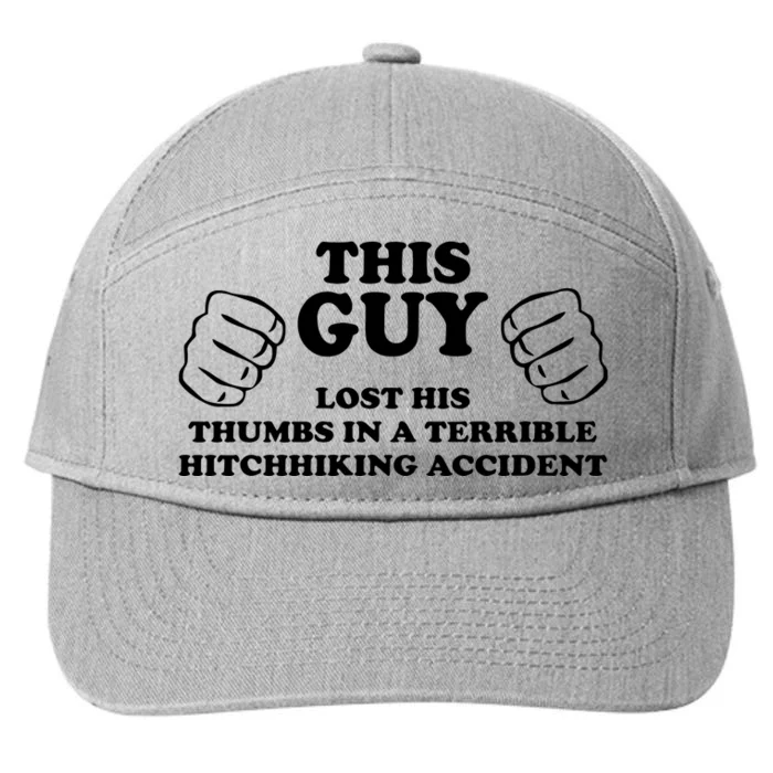 This Guy Lost His Thumbs In A Terrible Hitchhiking Accident 7-Panel Snapback Hat