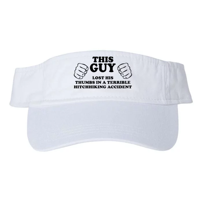 This Guy Lost His Thumbs In A Terrible Hitchhiking Accident Valucap Bio-Washed Visor