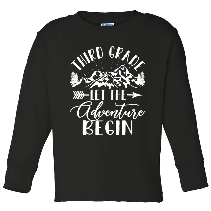 Third Grade Let The Adventure Begin First Day 3rd Grade Toddler Long Sleeve Shirt