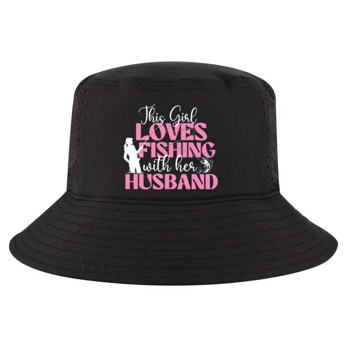 This Girl Loves Fishing With Her Husband Fisherman Fish Cool Comfort Performance Bucket Hat