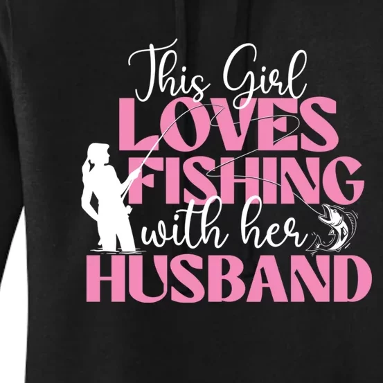 This Girl Loves Fishing With Her Husband Fisherman Fish Women's Pullover Hoodie