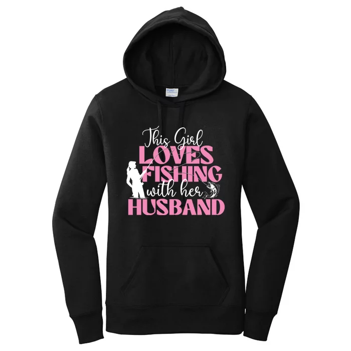 This Girl Loves Fishing With Her Husband Fisherman Fish Women's Pullover Hoodie