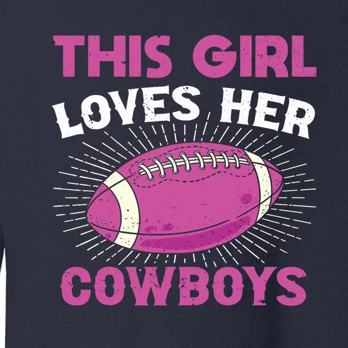 This Girl Loves Her Cowboy Toddler Sweatshirt