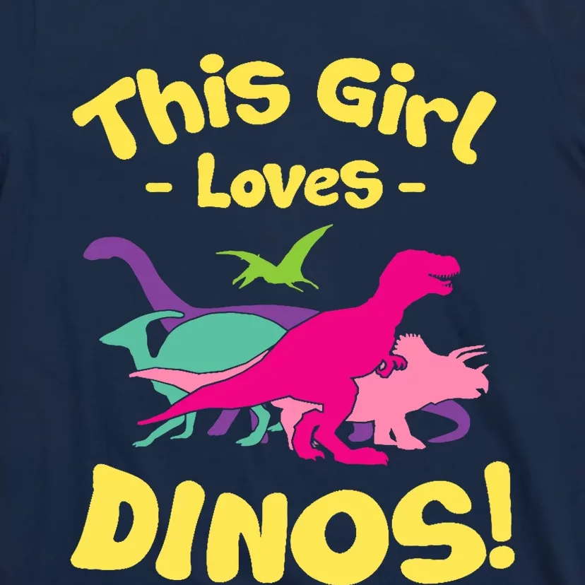 This Girl Loves Dinos - Funny Dinosaur Lover Gift T-Shirt