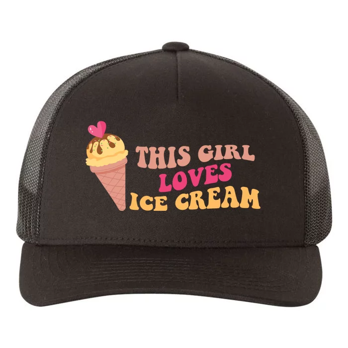 This Girl Loves Ice Cream Cute Gift Yupoong Adult 5-Panel Trucker Hat